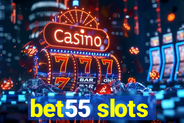 bet55 slots