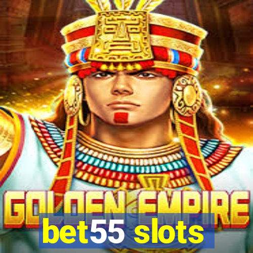 bet55 slots