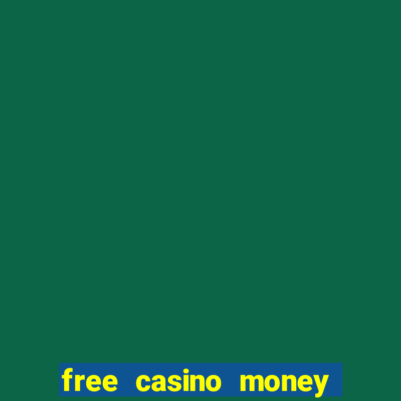 free casino money without deposit