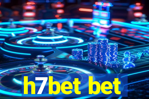 h7bet bet