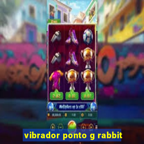 vibrador ponto g rabbit