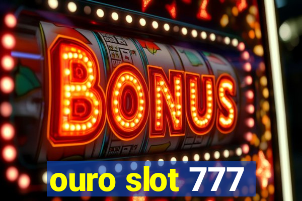 ouro slot 777