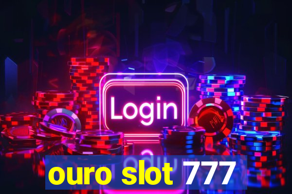 ouro slot 777