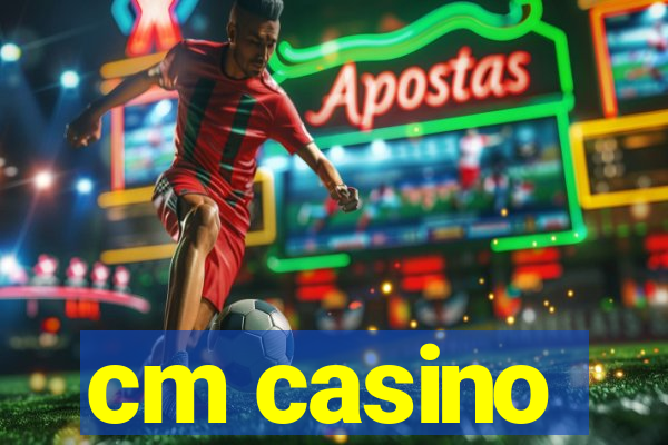 cm casino