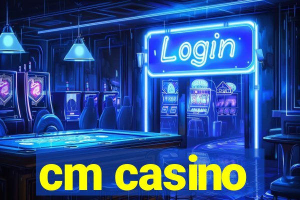 cm casino