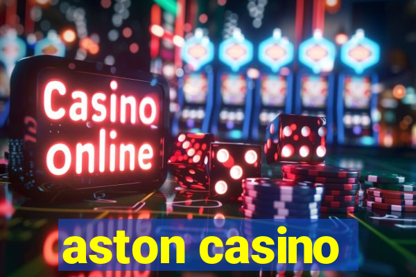 aston casino