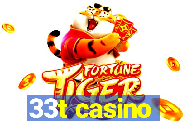 33t casino