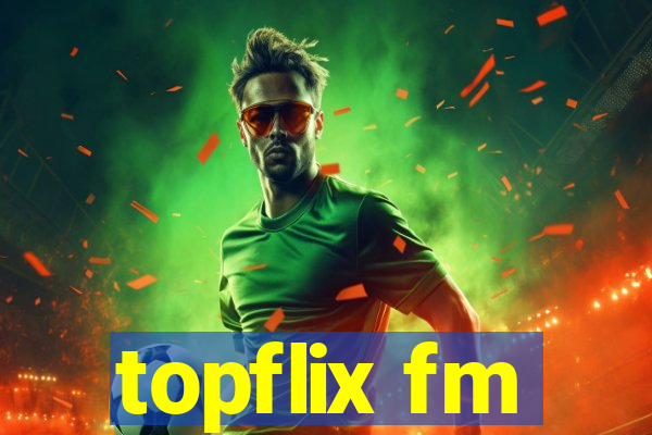 topflix fm