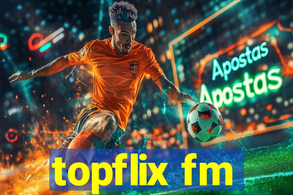 topflix fm