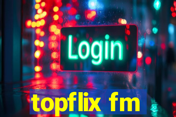 topflix fm