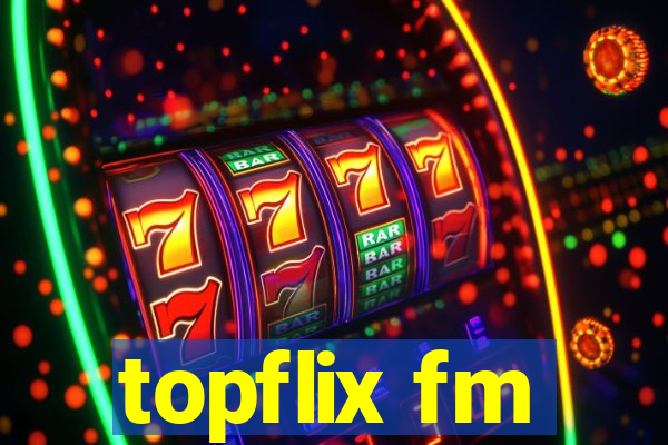 topflix fm