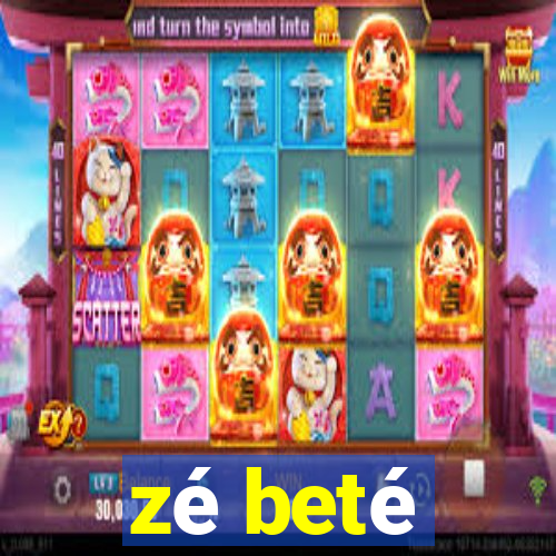 zé beté