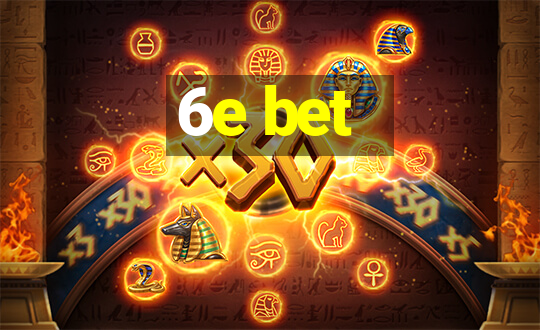 6e bet