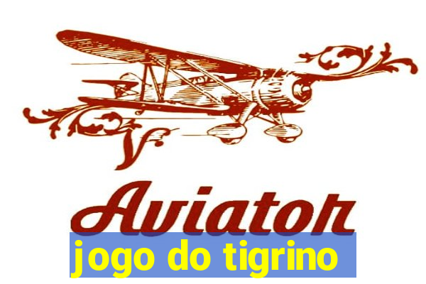 jogo do tigrino