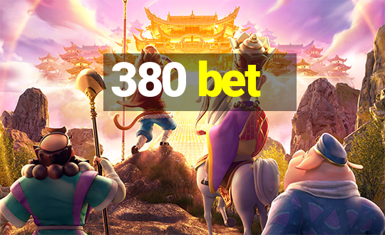 380 bet