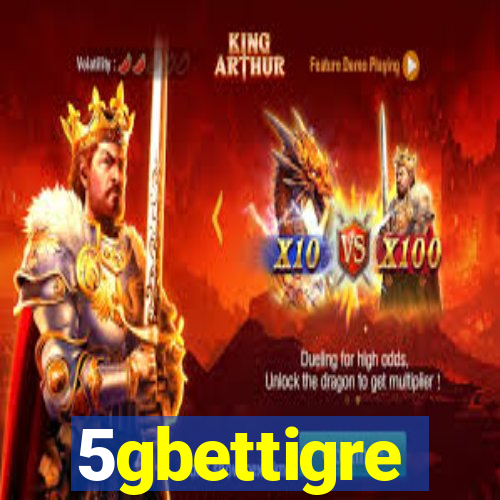 5gbettigre