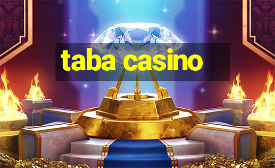 taba casino