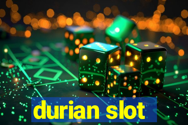 durian slot