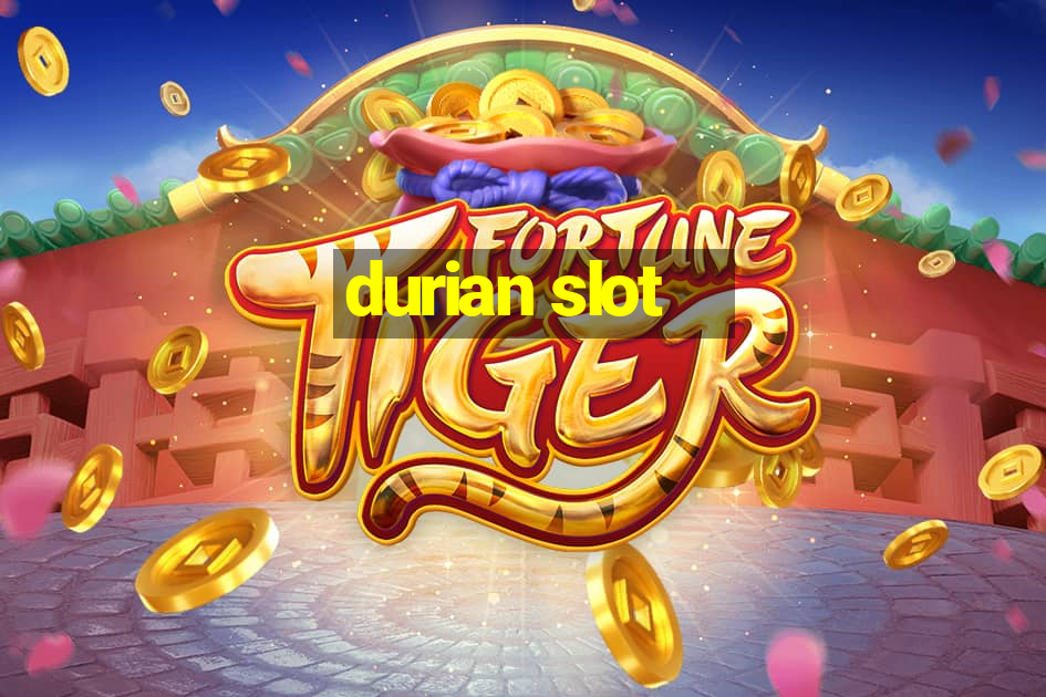 durian slot