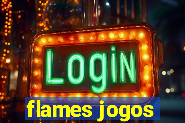 flames jogos