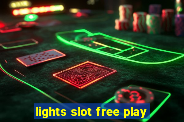 lights slot free play