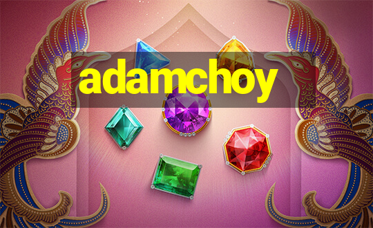 adamchoy