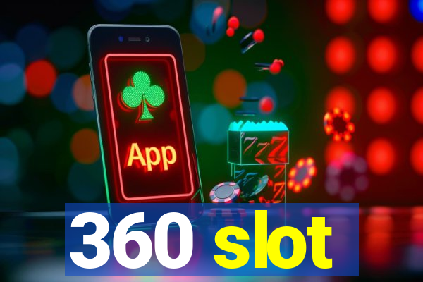 360 slot