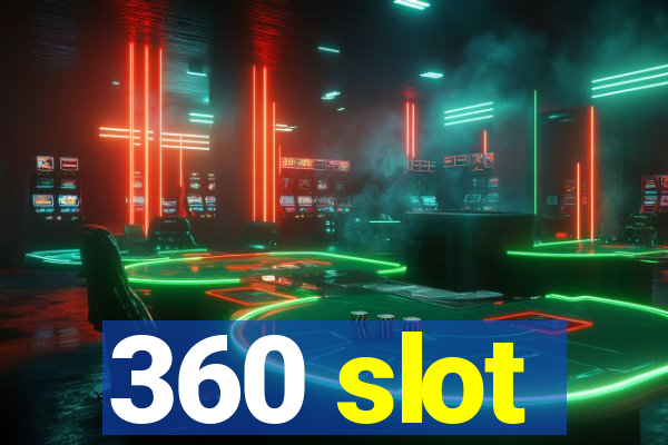 360 slot