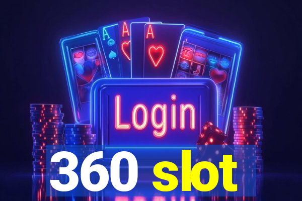 360 slot