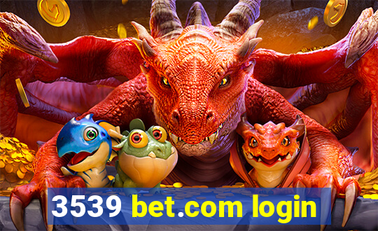 3539 bet.com login