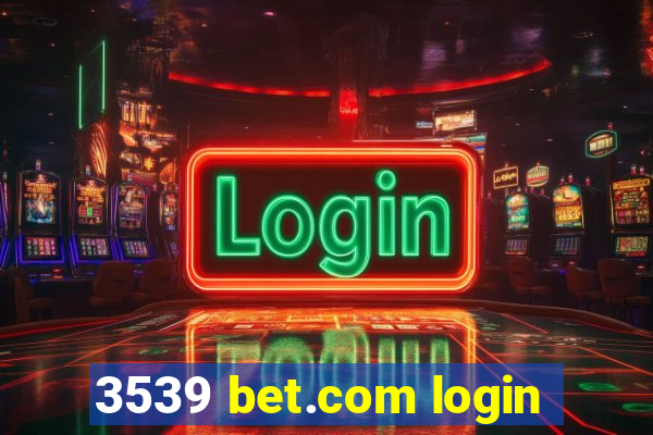 3539 bet.com login