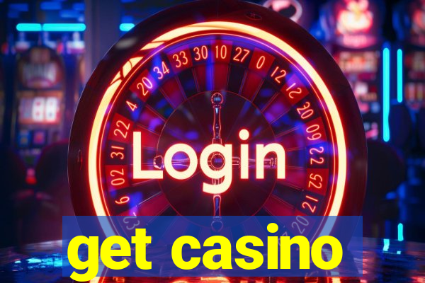 get casino