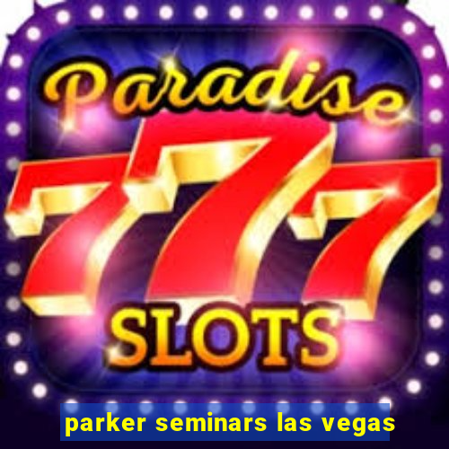 parker seminars las vegas