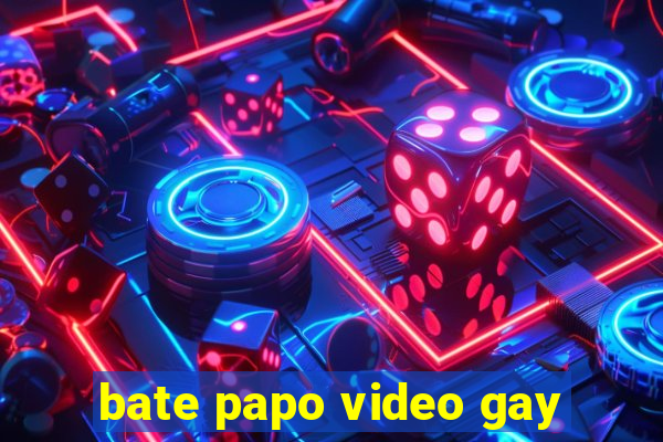 bate papo video gay