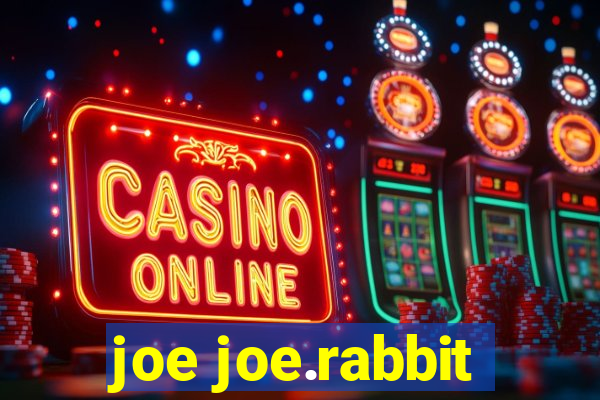 joe joe.rabbit