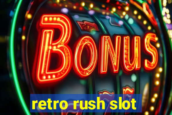 retro rush slot