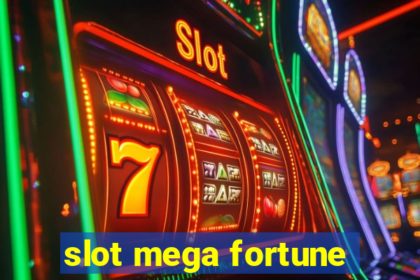 slot mega fortune