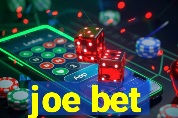 joe bet