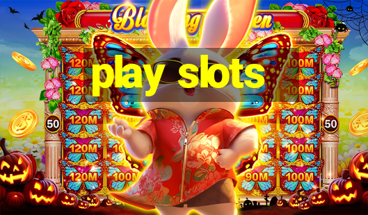 play slots