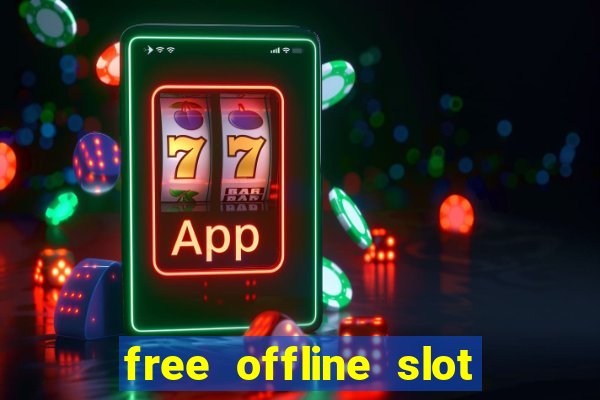 free offline slot machine games for pc