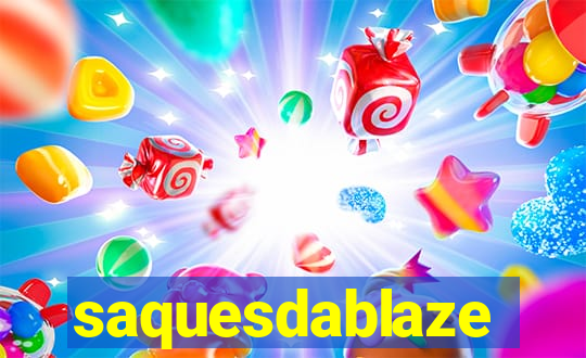 saquesdablaze