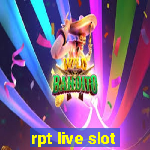 rpt live slot