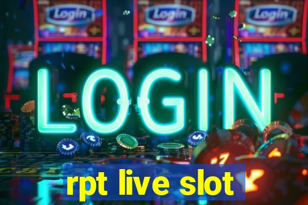 rpt live slot