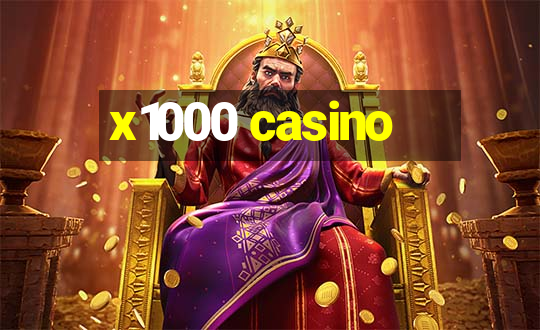 x1000 casino