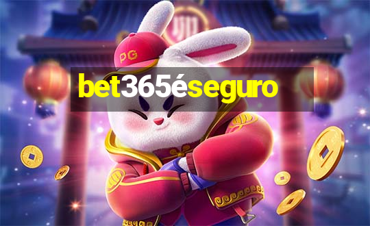 bet365éseguro