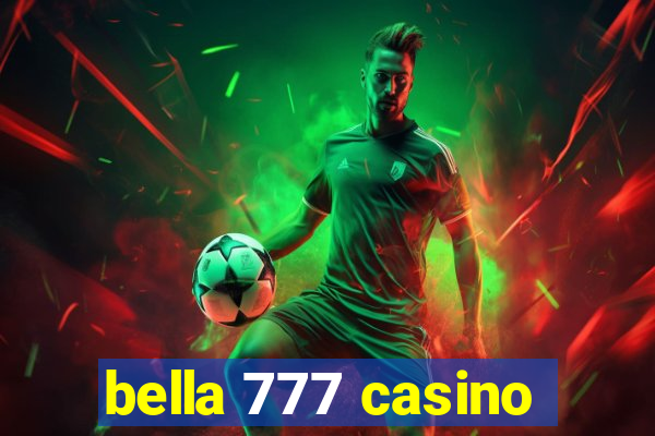 bella 777 casino