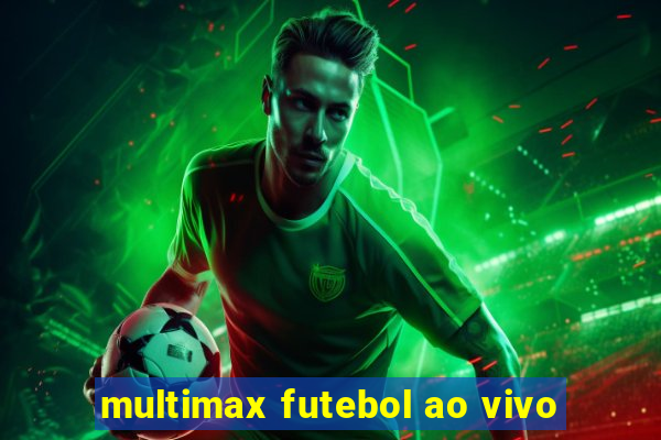 multimax futebol ao vivo