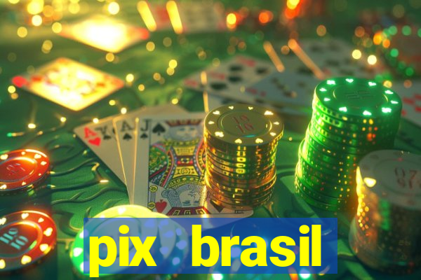 pix brasil entretenimento esportivo