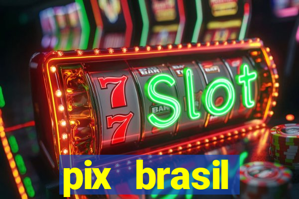 pix brasil entretenimento esportivo