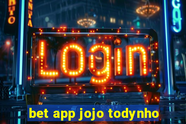 bet app jojo todynho